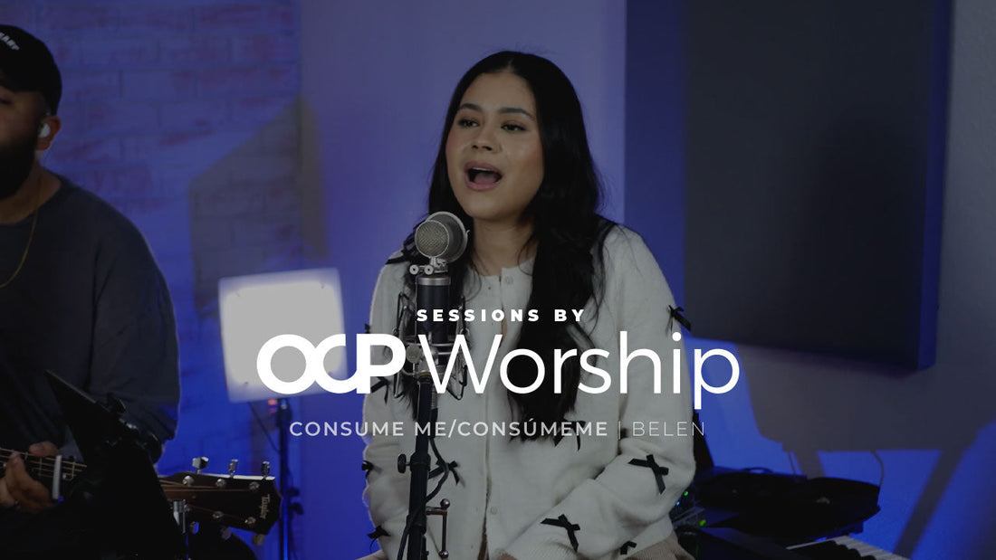 Sessions by OCP Worship: Consume Me/Consúmeme - Belen