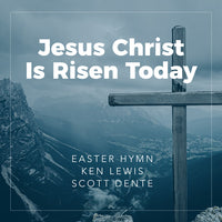 Jesus Christ Is Risen Today