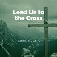 Lead Us to the Cross