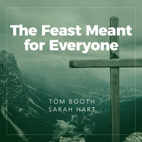 The Feast Meant for Everyone
